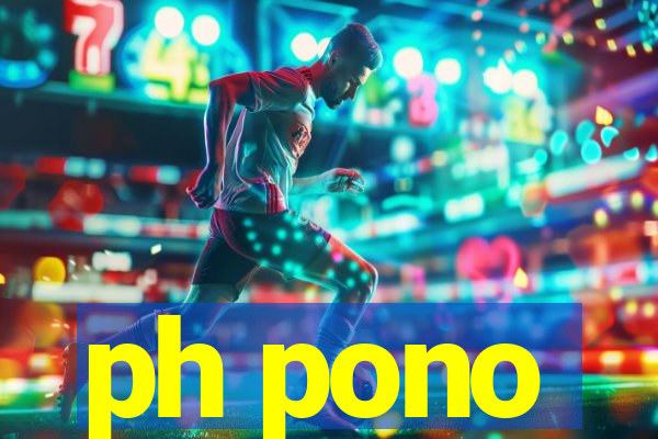 ph pono